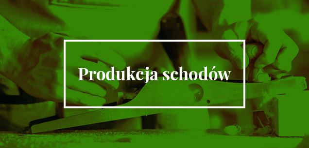 produkcja schodów